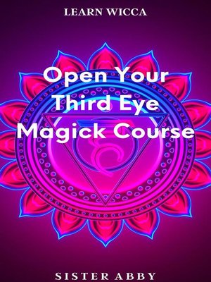Open Your Third Eye Magick Course - ebook